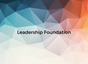 colorful background with text reading leadership foundation
