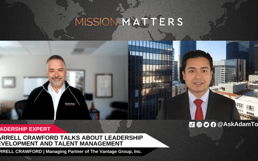 Darrell Crawford Talks About Leadership Development and Talent Management on Mission Matters