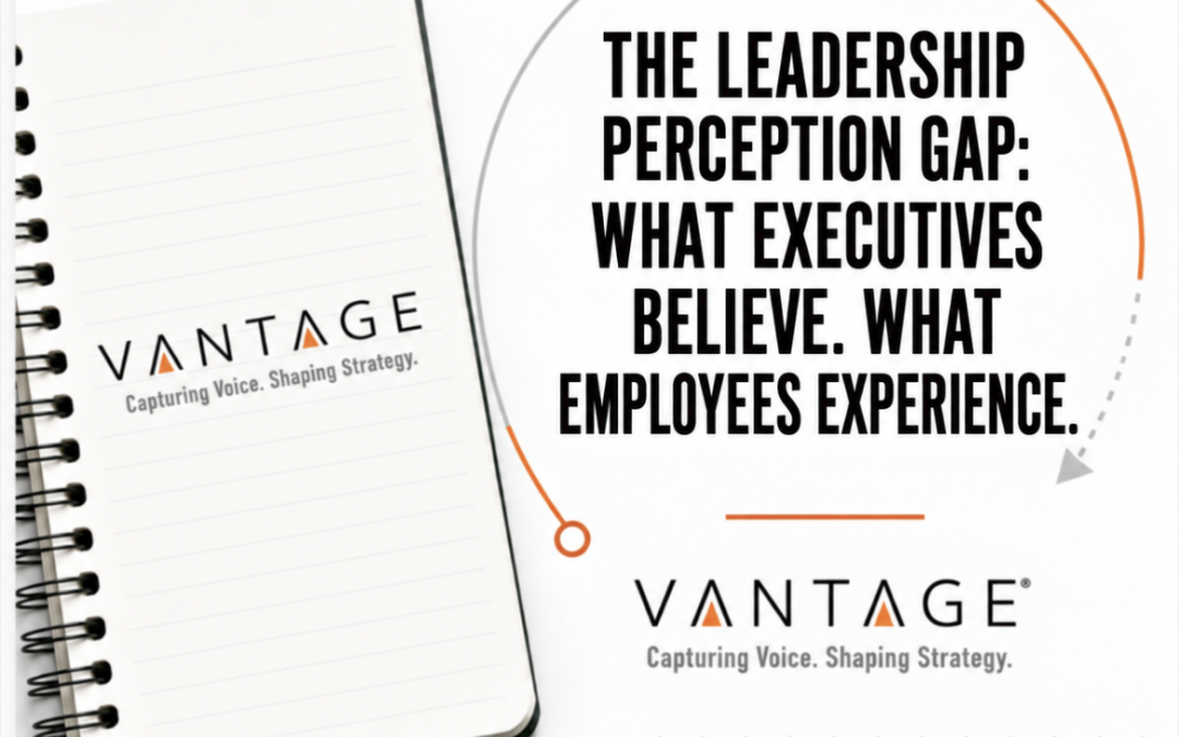 The Leadership Perception Gap: What Executives Believe, What Employees Experience, and Why the Difference Matters